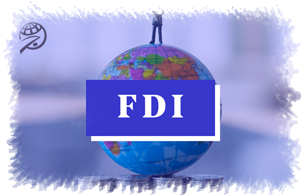 مدل سرمایه‌گذاری مستقیم خارجی (FDI) در ایران